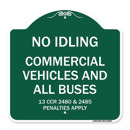 Signmission No Idling Commercial Vehicles and All Buses 13 CCR 2480 and 2485 Penalties Apply, GW-1818-23845 A-DES-GW-1818-23845